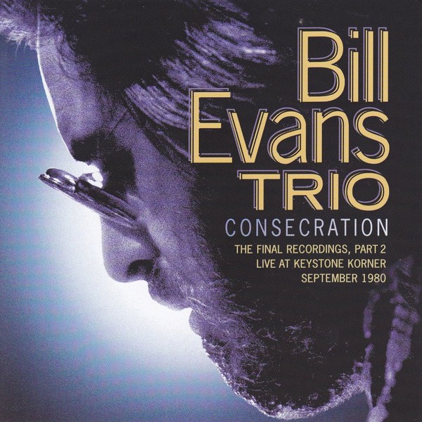 Bill Evans/Consecration/ラスト・コンサート+secpp.com.br