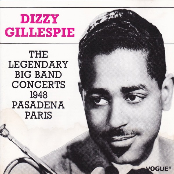 Dizzy Gillespie The Legendary Big Band Concerts 1948 - Centerblog