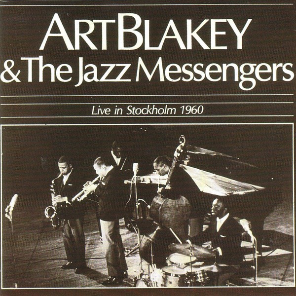 Art Blakey & The Jazz Messengers Live In Stockholm 1960 - Centerblog