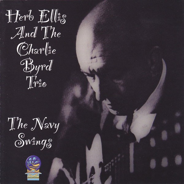 Herb Ellis & the Charlie Byrd Trio The Navy Swing Centerblog