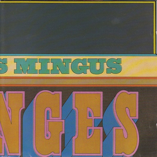 Changes One Mingus