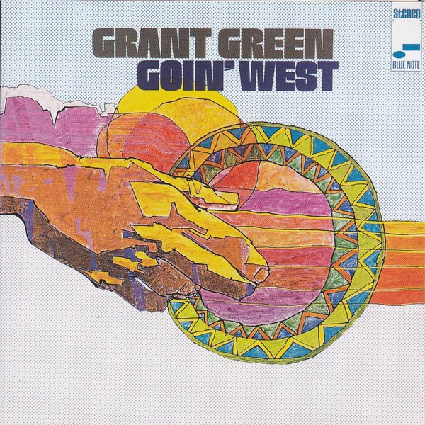 Grant Green Goin West Grant Green Goin West
